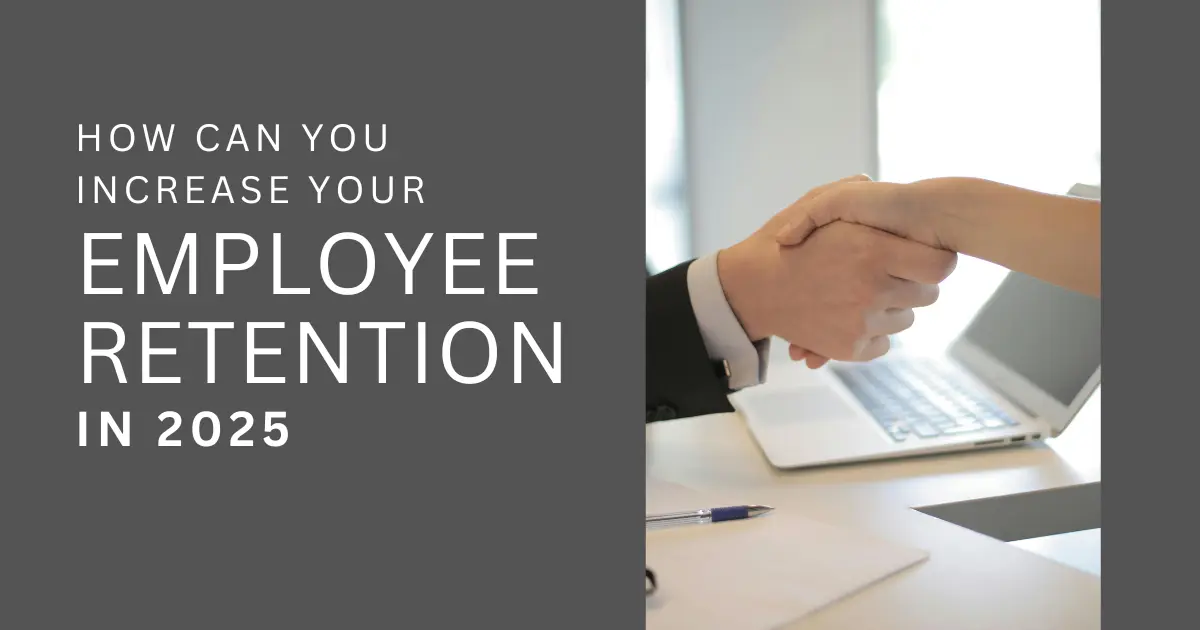 How can we increase our employee retention in 2025