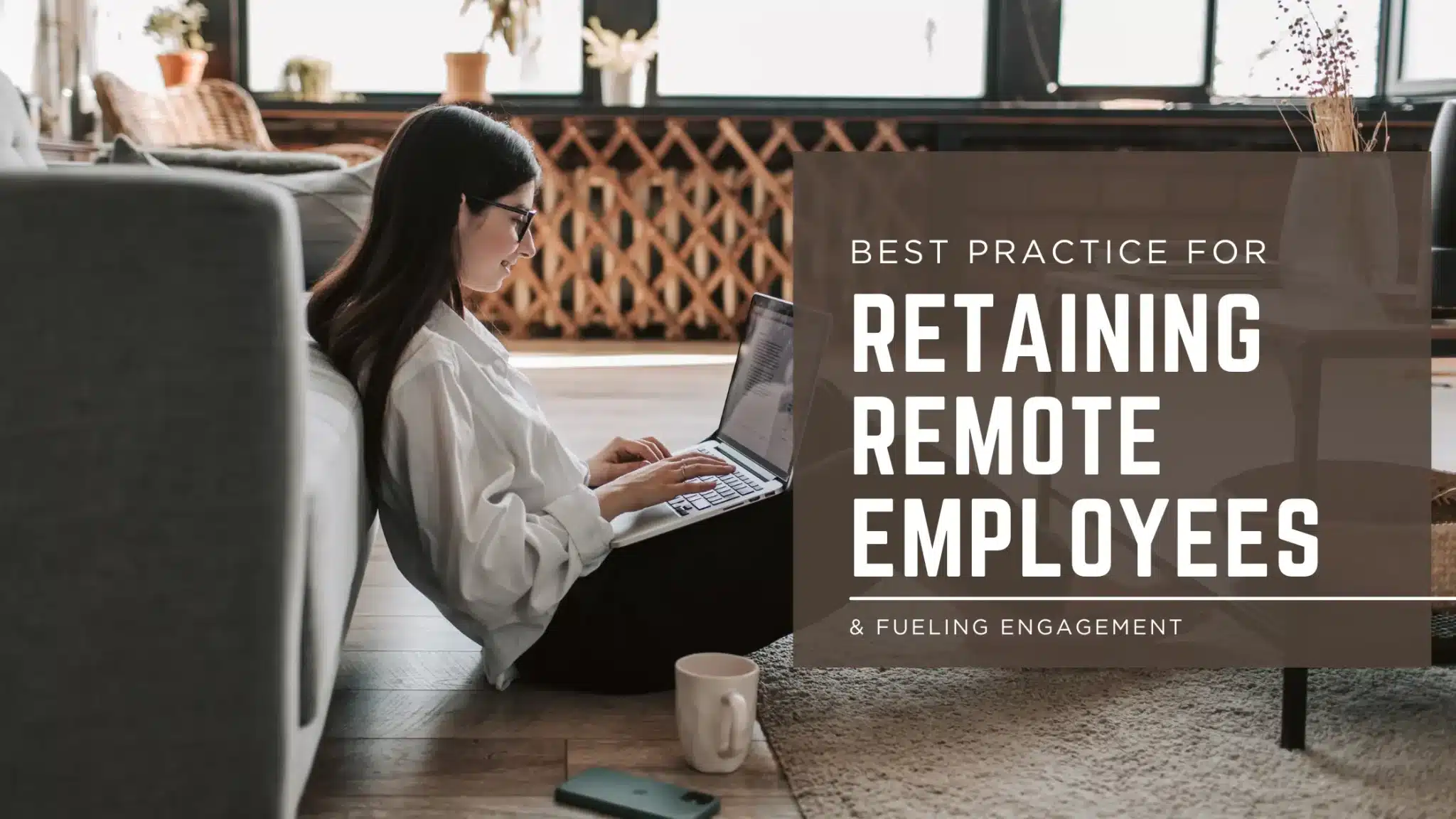 Best Practices for Retaining Remote Employees