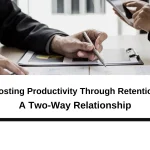 Boosting Productivity Through Retention A Two-Way Relationship